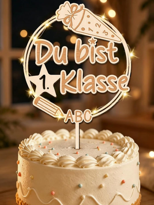 Du bist 1. Klasse – Cake Topper с LED